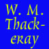 W. M. Thackeray